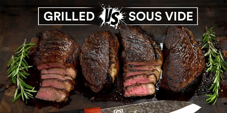 Sous Vide Vs. Grill