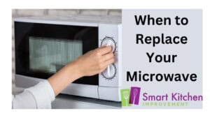 When to Replace Your Microwave